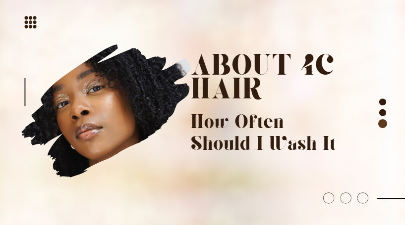 how often should i wash my 4c hair