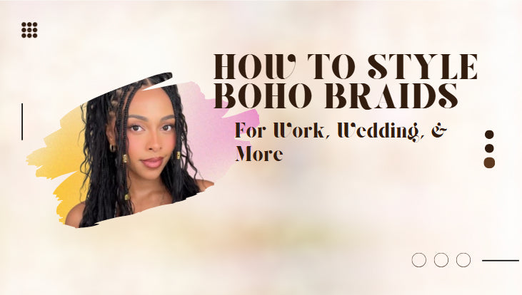 how to style boho braids