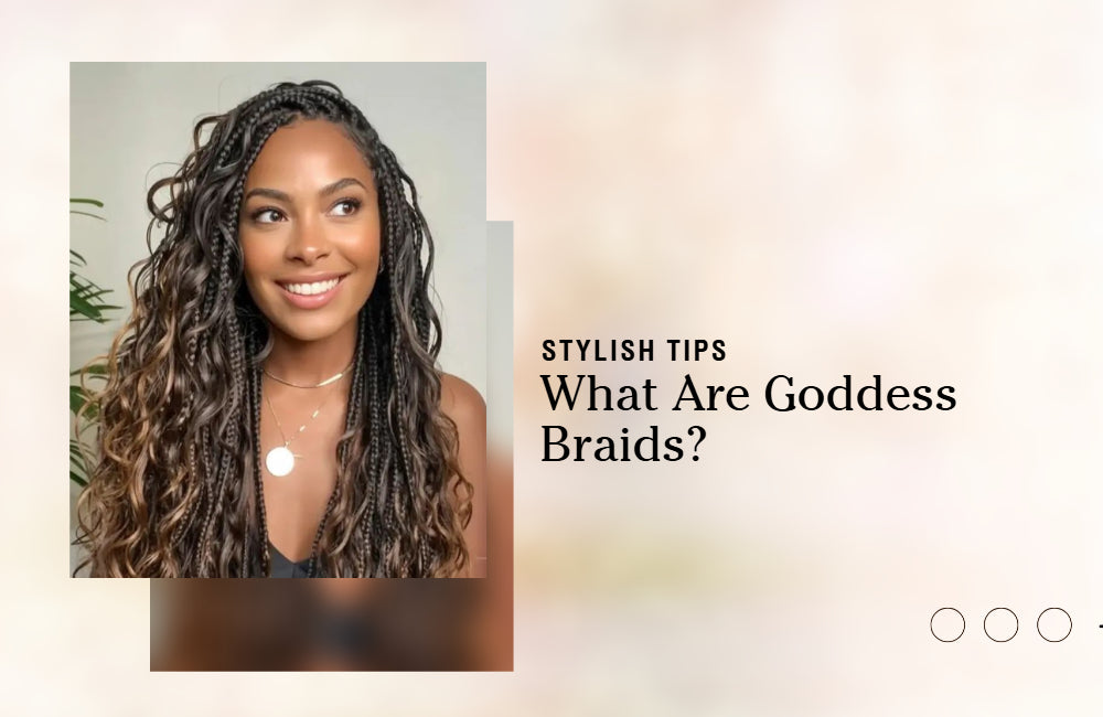 goddess braids guides