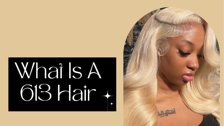 what is a 613 blonde hair