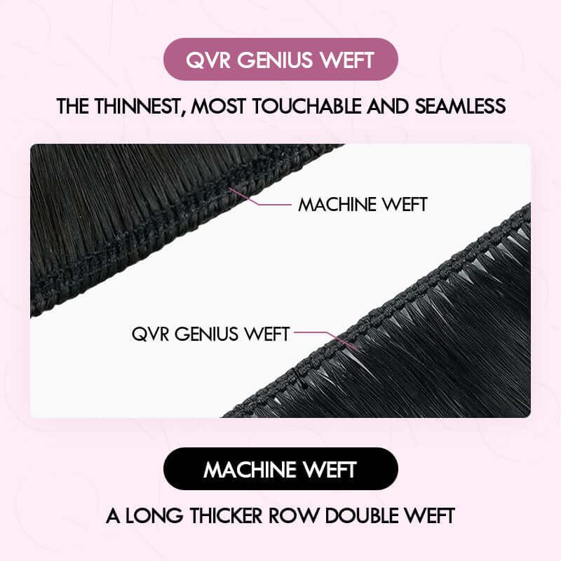 qvr genius weft more touchable and seamless than machine weft quick weave